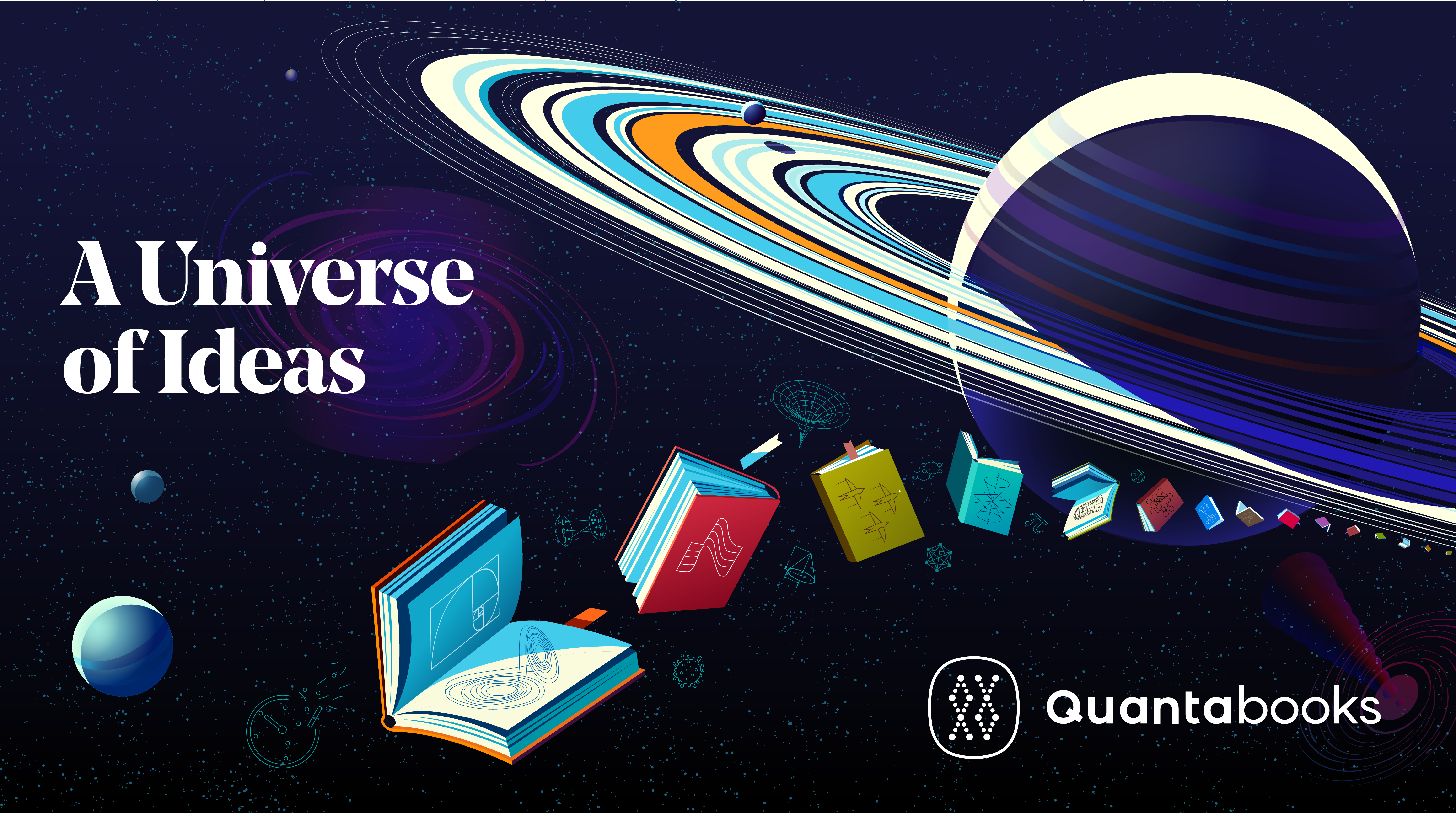 A line of science books orbits an illustration of Saturn. The scene is joined by the Quanta Books logo and text reading “A Universe of Ideas.”