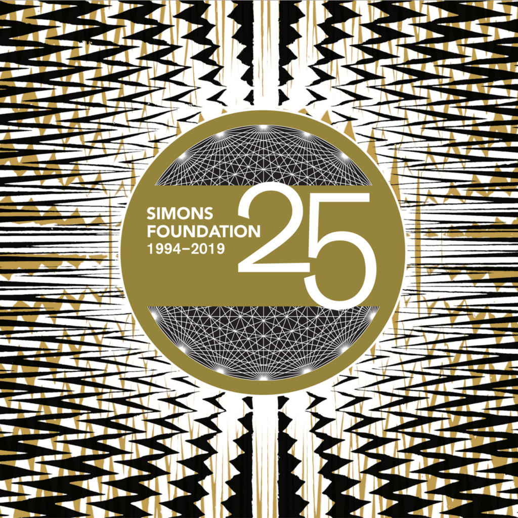Gold and white circular logo with SIMONS FOUNDATION 1994–2019 and large 25 in the center, over a geometric black, white, and gold patterned background.