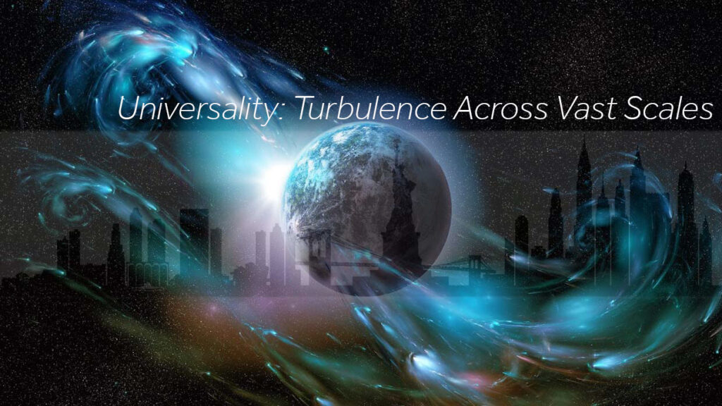 Image advertising interactive workshop held at the Flatiron Institute in New York City December 2nd – 6th entitled, Universality: Turbulence Across Vast Scales.